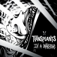 Transplants - In A Warzone