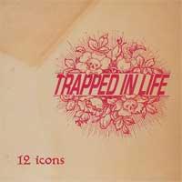 Trapped In Life - 12 Icons (Cover Artwork)