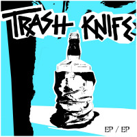 Trash Knife - EP/EP