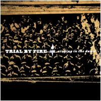 Trial By Fire - Ringing In The Dawn