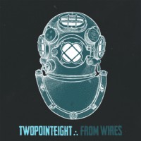 Twopointeight - From Wires (Cover Artwork)