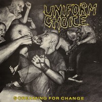 Uniform Choice - Screaming For Change [Reissue] (Cover Artwork)