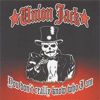 Union Jack - You Don't Really Know Who I Am