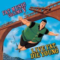 Various - Live Fat, Die Young (Cover Artwork)