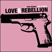 Various - THICK Records: Love & Rebellion (Cover Artwork)