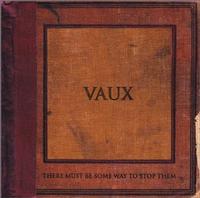 Vaux - There Must Be Some Way To Stop Them (Cover Artwork)