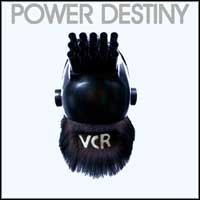VCR - Power Destiny