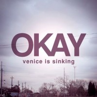 Venice Is Sinking - Okay
