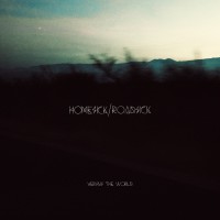 Versus the World - Homesick/Roadsick