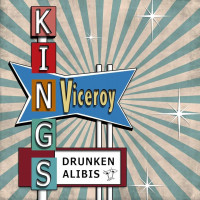Viceroy Kings - Drunken Alibis (Cover Artwork)