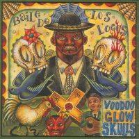 Voodoo Glow Skulls - Baile de Los Locos