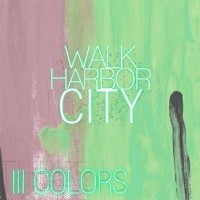 Walk Harbor City - Three Colors (Cover Artwork)