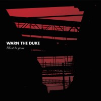Warn the Duke - Ghost Be Gone