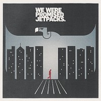 We Were Promised Jetpacks - In the Pit of the Stomach