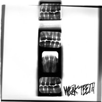 Weak Teeth - Weak Teeth [7-inch]