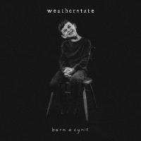 Weatherstate - Born A Cynic (Cover Artwork)
