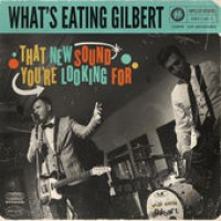 What's Eating Gilbert - That New Sound You're Looking For (Cover Artwork)
