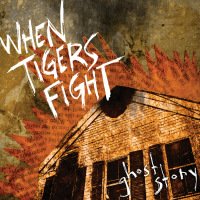 When Tigers Fight - Ghost Story (Cover Artwork)
