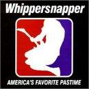 Whippersnapper - America's Favorite Pastime