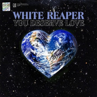 White Reaper - You Deserve Love (Cover Artwork)