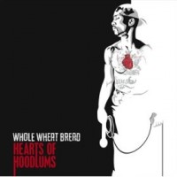 Whole Wheat Bread - Hearts of Hoodlums (Cover Artwork)