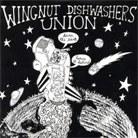 Wingnut Dishwasher's Union - Burn the Earth! Leave It Behind!