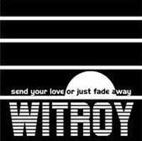 Witroy - Send Your Love Or Just Fade Away (Cover Artwork)