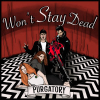 Won't Stay Dead - Purgatory