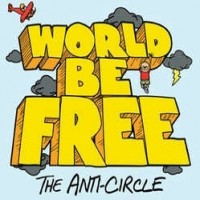 World Be Free - The Anti-Circle