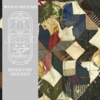 Wovenhand - Refractory Obdurate (Cover Artwork)