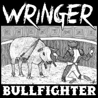 Wringer - Bullfighter