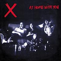 X (Australia) - At Home With You