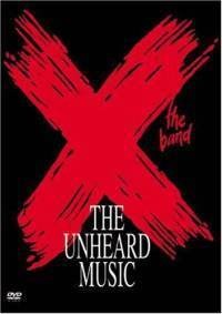 X - The Unheard Music DVD