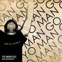 Yo Man Go! - Discography (Cover Artwork)