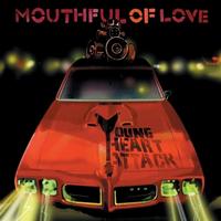 Young Heart Attack - Mouthful Of Love (Cover Artwork)