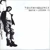 Youthviolence - Kafir b/w Lesson 13 [7 inch] (Cover Artwork)