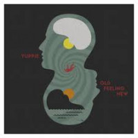 Yuppie - Old Feeling New