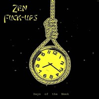 Zen Fuck-Ups - Days of the Week