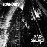 Zoanoids / Bad Secret - Split 7-inch (Cover Artwork)