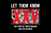 Win tickets to see "Let Them Know: The Story of Youth Brigade and BYO Records"