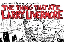 Stream two songs from 'The Thing That Ate Larry Livermore'