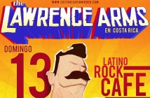 The Lawrence Arms in Costa Rica on May 13th