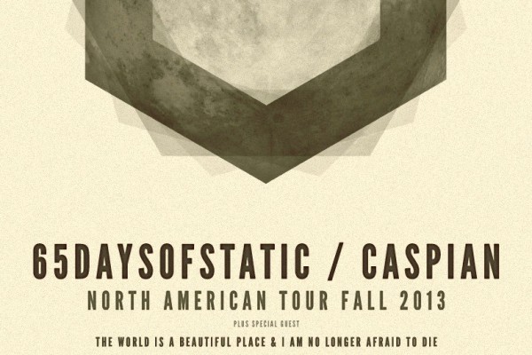 Caspian / 65daysofstatic / The World is a Beautiful Place