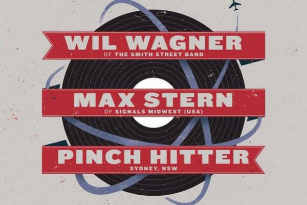 Will Wagner (Smith Street Band) / Max Stern (Signals Midwest) / Pinch Hitter