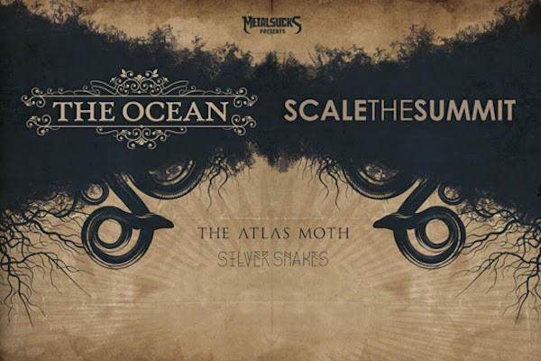 The Ocean / Scale the Summit / The Atlas Moth / Silver Snakes