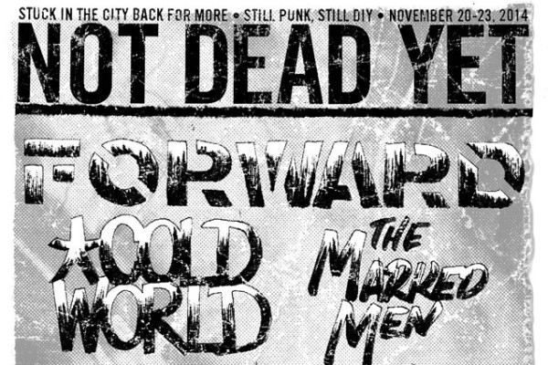 The Marked Men, Forward, A Cold World, Hoax playing Toronto's Not Dead Yet