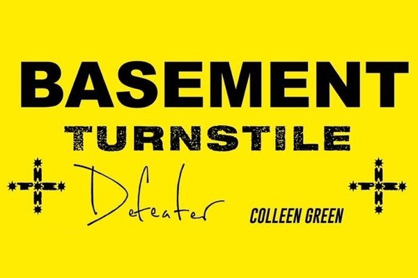 Basement / Turnstile / Defeater / Colleen Green