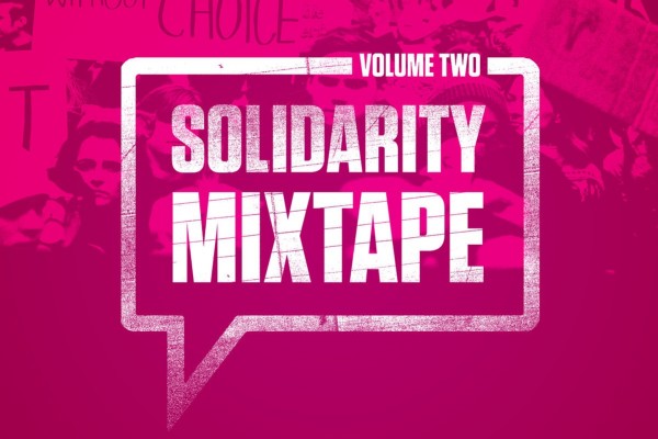 'Solidarity Mixtape Volume 2' features Bong Mountain, Devon Kay , Make War