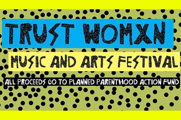 Trust Womxn Music and Arts Festival