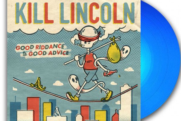 Kill Lincoln to reissue 'Good Riddance To Good Advice'